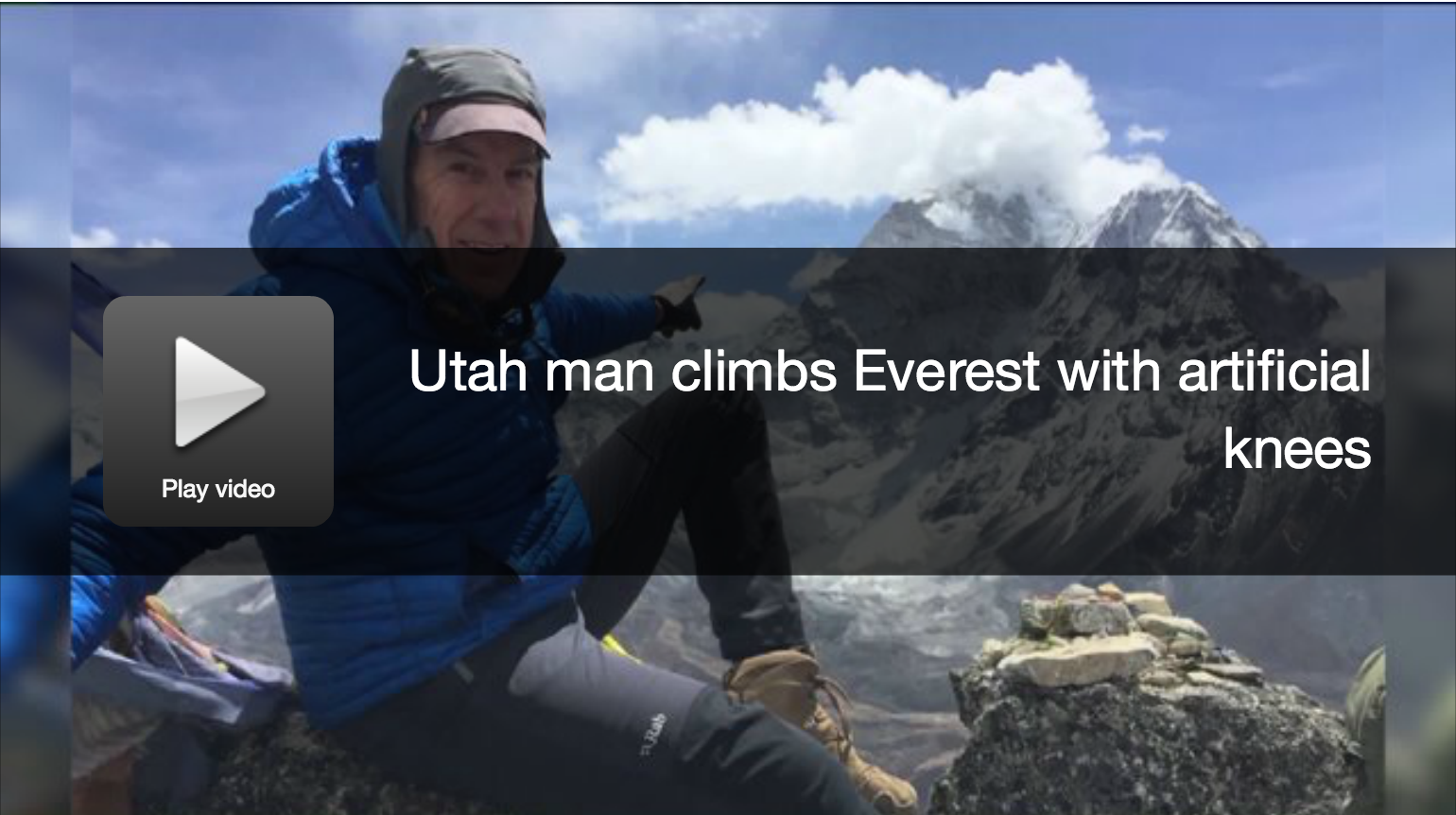 Via Fox13 News: Utahn believed to be first to summit Everest with artificial knees Image